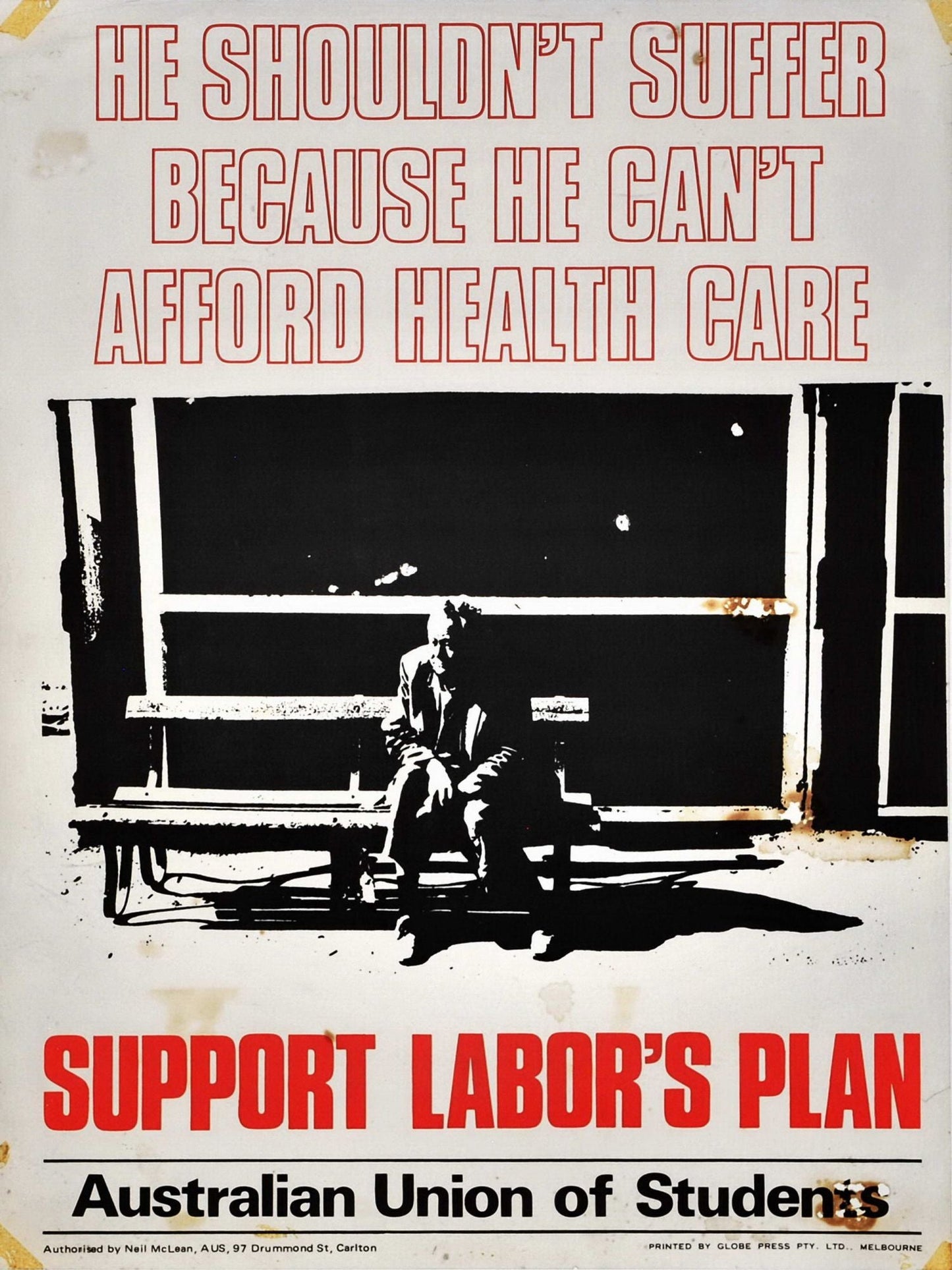 He Shouldn't Suffer Because He Can't Afford Health Care. Support Labor's Plan