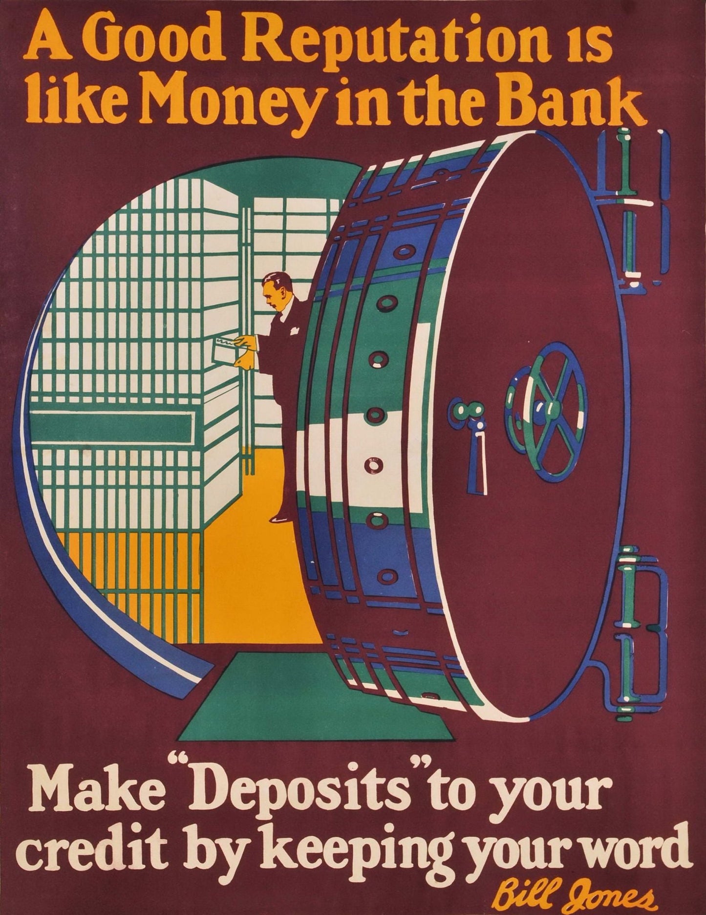 A Good Reputation Is Like Money In The Bank. Make "Deposits" To Your Credit By Keeping Your Word