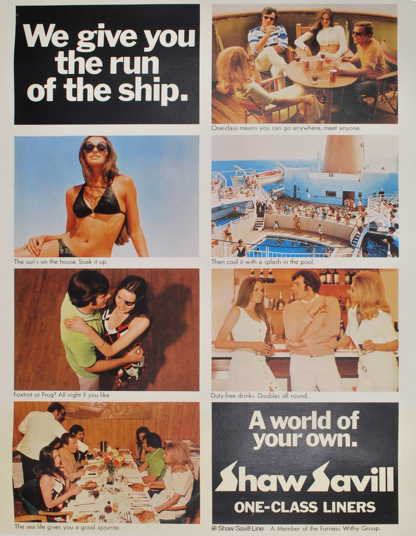 We Give You The Run Of The Ship. Shaw Savill One-Class Liners