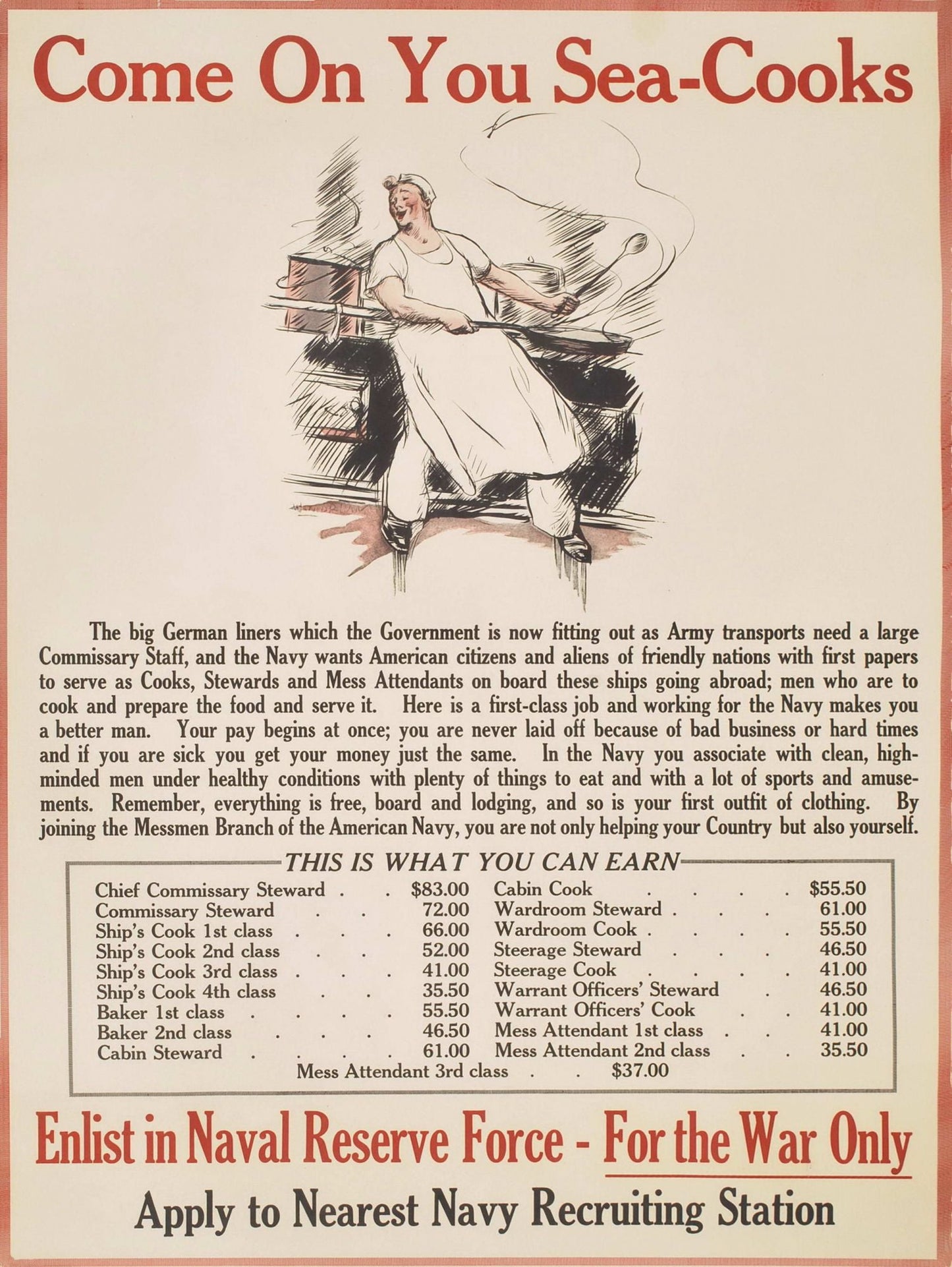 Come On You Sea-Cooks. Enlist In Naval Reserve Force, For The War Only