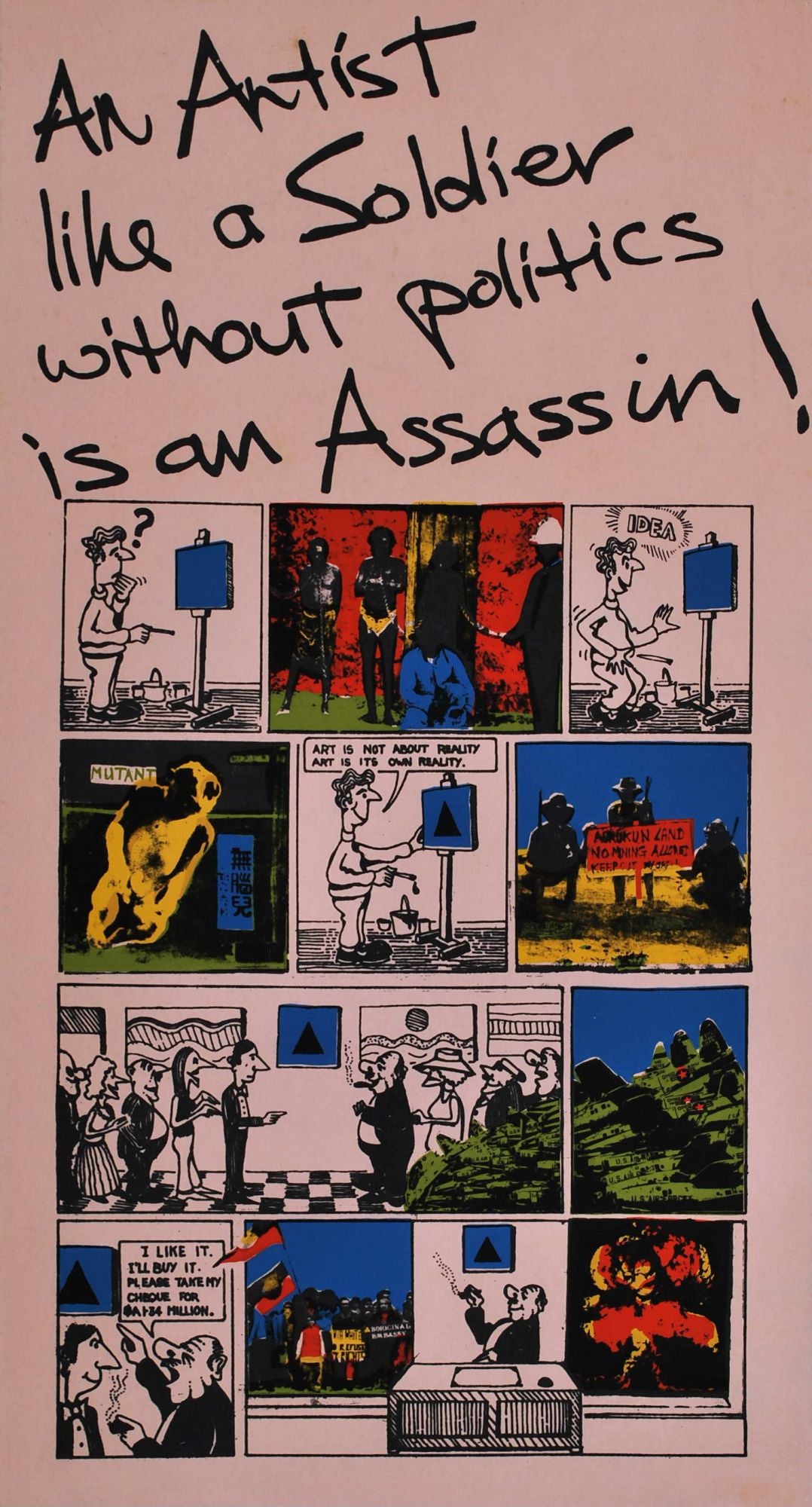 An Artist Like A Soldier Without Politics Is An Assassin!