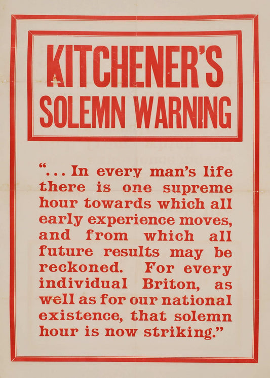 Kitchener's Solemn Warning [WWI]