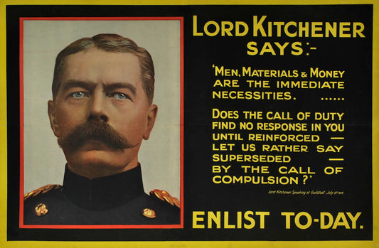 Lord Kitchener Says: Enlist Today