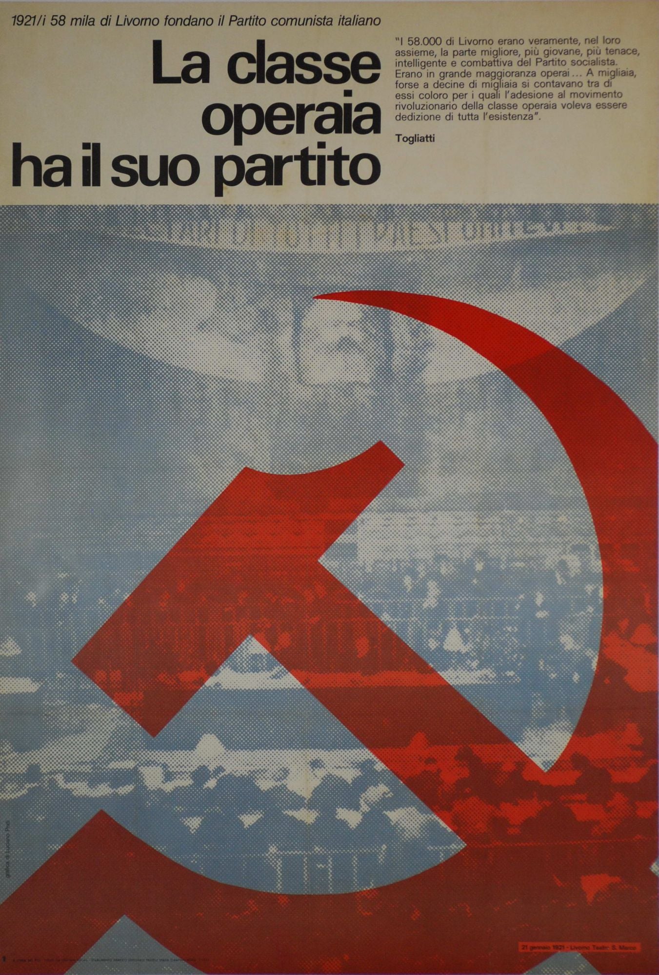 (The Working Class Has Its Party. 58,000 In Livorno Establish The Italian Communist Party In 1921)